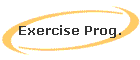 Exercise Prog.
